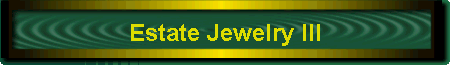 Estate Jewelry III